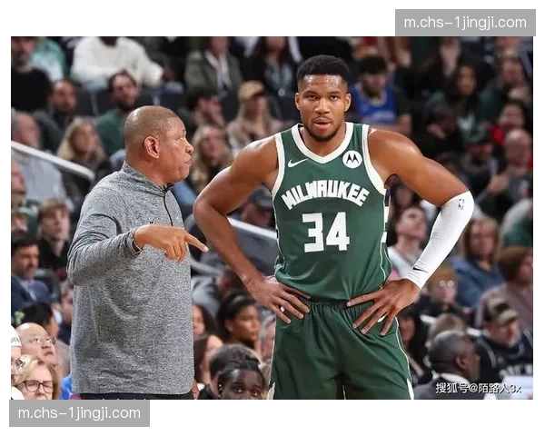 雄鹿换帅后防守体系动荡 字母哥护框压力显著增加